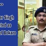 Major Reshuffle in Jharkhand Police: Harvinder Singh Appointed as New SP of Bokaro